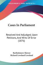 Cases In Parliament af Bartholomew Shower