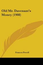 Old Mr. Davenant's Money (1908) af Frances Powell