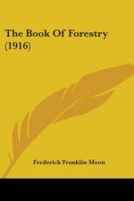 The Book Of Forestry (1916) af Frederick Franklin Moon