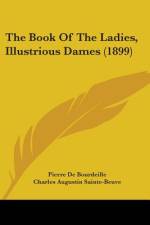 The Book Of The Ladies, Illustrious Dames (1899) af Pierre de Bourdeille