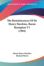 The Reminiscences Of Sir Henry Hawkins, Baron Brampton V1 (1904) af Baron Henry Hawkins