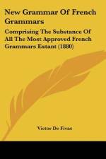 New Grammar Of French Grammars af Victor De Fivas