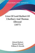 Lives Of Lord Herbert Of Cherbury And Thomas Ellwood (1877) af Edward Herbert
