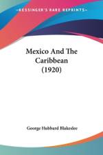 Mexico And The Caribbean (1920) af George Hubbard Blakeslee