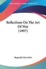 Reflections On The Art Of War (1897) af Reginald Clare Hart