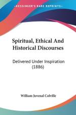 Spiritual, Ethical And Historical Discourses af William Juvenal Colville
