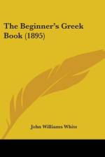 The Beginner's Greek Book (1895) af John Williams White