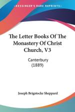 The Letter Books Of The Monastery Of Christ Church, V3 af Joseph Brigstocke Sheppard