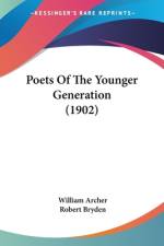 Poets Of The Younger Generation (1902) af William Archer