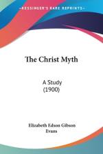 The Christ Myth af Elizabeth Edson Gibson Evans