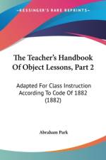 The Teacher's Handbook Of Object Lessons, Part 2