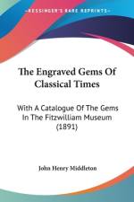 The Engraved Gems Of Classical Times af John Henry Middleton