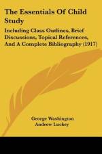 The Essentials Of Child Study af George Washington Andrew Luckey