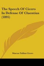 The Speech Of Cicero In Defense Of Cluentius (1895) af Marcus Tullius Cicero
