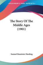 The Story Of The Middle Ages (1901) af Samuel Bannister Harding