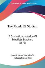 The Monk Of St. Gall af Joseph Victor von Scheffel