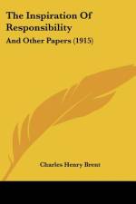 The Inspiration Of Responsibility af Charles Henry Brent