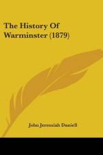 The History Of Warminster (1879) af John Jeremiah Daniell