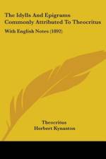 The Idylls And Epigrams Commonly Attributed To Theocritus af Theocritus