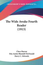 The Wide Awake Fourth Reader (1913) af Clara Murray