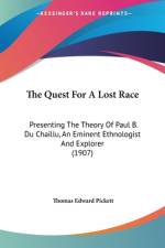 The Quest For A Lost Race af Thomas Edward Pickett