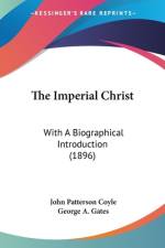 The Imperial Christ af John Patterson Coyle