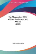 The Manuscripts Of Sir William Fitzherbert And Others (1893) af William Fitzherbert