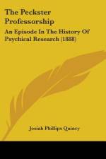 The Peckster Professorship af Josiah Phillips Quincy