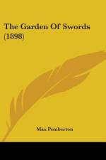 The Garden Of Swords (1898) af Max Pemberton