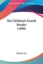 The Children's Fourth Reader (1898) af Ellen M. Cyr
