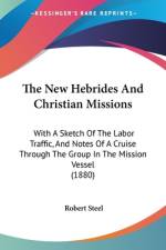 The New Hebrides And Christian Missions af Robert Steel