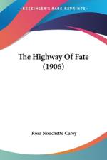 The Highway Of Fate (1906) af Rosa Nouchette Carey