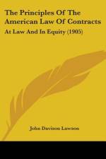 The Principles Of The American Law Of Contracts af John Davison Lawson