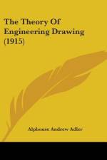 The Theory Of Engineering Drawing (1915) af Alphonse Andrew Adler