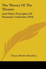 The Theory Of The Theatre af Clayton Meeker Hamilton