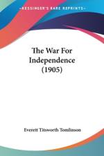 The War For Independence (1905) af Everett Titsworth Tomlinson