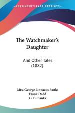 The Watchmaker's Daughter af George Linnaeus Banks