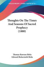 Thoughts On The Times And Seasons Of Sacred Prophecy (1880) af Thomas Rawson Birks