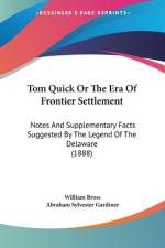 Tom Quick Or The Era Of Frontier Settlement af William Bross