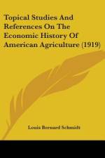 Topical Studies And References On The Economic History Of American Agriculture (1919) af Louis Bernard Schmidt