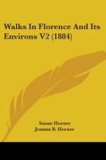 Walks In Florence And Its Environs V2 (1884) af Susan Horner
