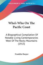 Who's Who On The Pacific Coast af Franklin Harper