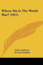 Whose Sin Is The World War? (1915) af Julius Andrassy