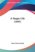 A Happy Life (1895) af Mary Davies Steele