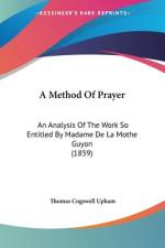 A Method Of Prayer af Thomas Cogswell Upham