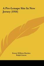 A Pre-Lenape Site In New Jersey (1916) af Ernest William Hawkes