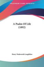 A Psalm Of Life (1892) af Henry Wadsworth Longfellow