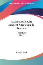 Acclimatisation, Its Eminent Adaptation To Australia