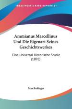 Ammianus Marcellinus Und Die Eigenart Seines Geschichtswerkes af Max Budinger
