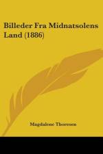 Billeder Fra Midnatsolens Land (1886) af Magdalene Thoresen